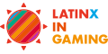 Latinx In Gaming